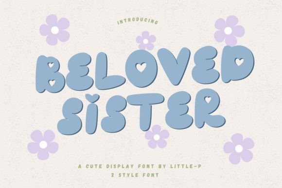 Beloved Sister: The Friendly Display Font That Strengthens Your Brand