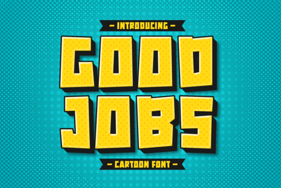Good Jobs Font: A Typography Upgrade for Small Business Owners