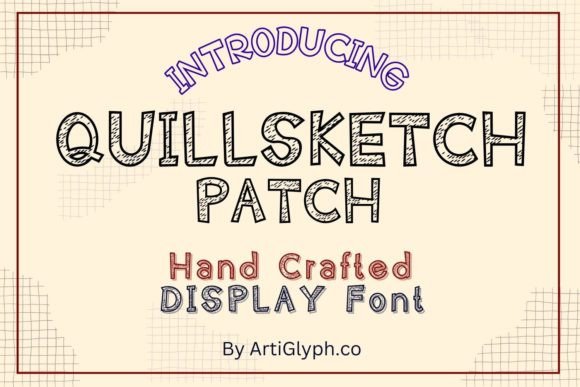 Quillsketch Patch: A Modern Display Font for Digital Creativity